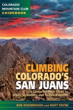 Climbing Colorado's San Juans: A Comprehensive Guide to Hikes, Scrambles, and Technical Climbs