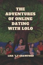 Adventures OF Online Dating with Lolo