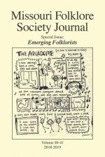 Missouri Folklore Society Journal (Vols. 40-41)