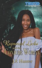 Rapunzel Locks and the Conjure Woman