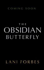 The Obsidian Butterfly