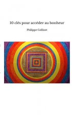 10 cles pour acceder au bonheur