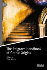 Palgrave Handbook of Gothic Origins