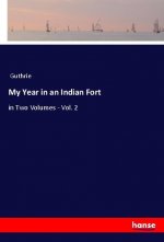 My Year in an Indian Fort