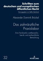 Das Zahnaerztliche Praxislabor