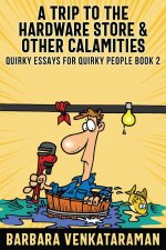 Trip to the Hardware Store And Other Calamities