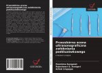 Przezskórna ocena ultrasonograficzna zw?óknienia pod?luzówkowego