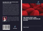 DE KWALITEIT VAN OPGESLAGEN MENSELIJK BLOED