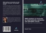 DNA-markers in toxische en niet-toxische varianten van Jatropha curcas