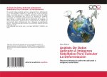 Analisis De Datos Aplicado A Imagenes Satelitales Para Calcular La Deforestacion