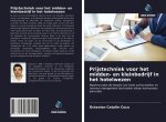Prijstechniek voor het midden- en kleinbedrijf in het hotelwezen