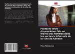 Facteurs socio-économiques liés au travail des femmes dans les secteurs informels de la ville de Kerman