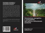 Simulazione energetica e sostenibilita dell'edificio istituzionale esistente