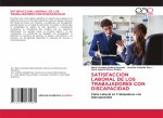 Satisfaccion Laboral de Los Trabajadores Con Discapacidad