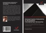 RozwiĄzywanie Problemow W Zrozumieniu PodobieŃstwa TrojkĄtow