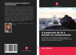 A proporç?o de fé e dúvida no conhecimento