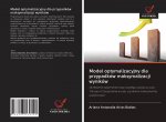 Model optymalizacyjny dla przypadkow maksymalizacji wynikow