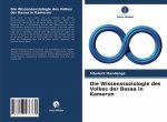 Die Wissenssoziologie des Volkes der Basaa in Kamerun