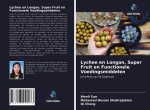 Lychee en Longan, Super Fruit en Functionele Voedingsmiddelen