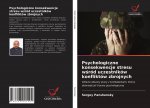 Psychologiczne konsekwencje stresu w?ród uczestników konfliktów zbrojnych