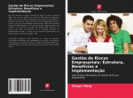 Gest?o de Riscos Empresariais: Estrutura, Benefícios e Implementaç?o