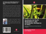 Avaliaç?o do Perfil Bioquímico e das Actividades Biológicas In-Vitro