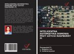 INTELIGENTNA AUTOMATYKA DOMOWA PRZY U?YCIU RASPBERRY PI