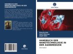 HANDBUCH DER NANOTECHNOLOGIE IN DER ZAHNMEDIZIN