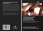 L'attenzione alla diversit? dalla prospettiva STS