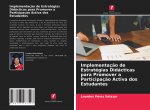 Implementaç?o de Estratégias Didácticas para Promover a Participaç?o Activa dos Estudantes