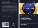 Vergunningverlening als een vorm van staatsactiviteit