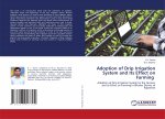 Adoption of Drip Irrigation System and Its Effect on Farming