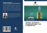 Gender verstehen: Fragestellungen und Perspektiven