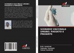 SCENARIO VACCINALE UMANO: PASSATO E PRESENTE