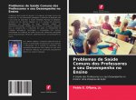 Problemas de Saúde Comuns dos Professores e seu Desempenho no Ensino