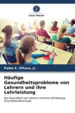 Haufige Gesundheitsprobleme von Lehrern und ihre Lehrleistung