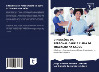 DIMENS?ES DA PERSONALIDADE E CLIMA DE TRABALHO NA SAÚDE