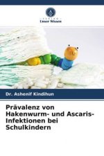 Prävalenz von Hakenwurm- und Ascaris-Infektionen bei Schulkindern
