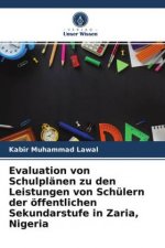 Evaluation von Schulplänen zu den Leistungen von Schülern der öffentlichen Sekundarstufe in Zaria, Nigeria