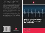 Análise de Sinais de ECG & EEG e Implementaç?o em Hardware