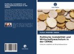 Politische Instabilität und Wirtschaftswachstum in der CEMAC