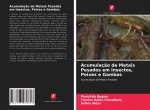 Acumulaç?o de Metais Pesados em Insectos, Peixes e Gambas