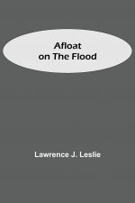 Afloat on the Flood