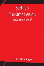 Bertha's Christmas Vision