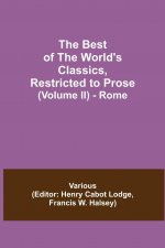 Best of the World's Classics, Restricted to Prose (Volume II) - Rome