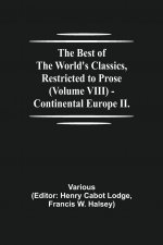 Best of the World's Classics, Restricted to Prose (Volume VIII) - Continental Europe II.