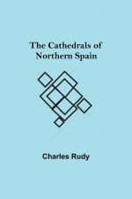 Cathedrals of Northern Spain
