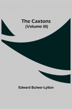 Caxtons, (Volume III)