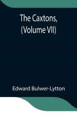 Caxtons, (Volume VII)