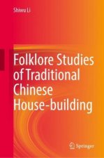 Folklore Studies of Traditional Chinese House-Building